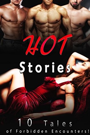 [c1f94] @Read^ #Online@ Hot Stories (10 Tales of Forbidden Encounters) - Kelly Jameson ^PDF^