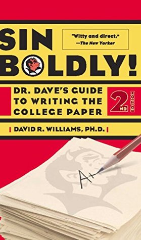[10f85] *Download@ Sin Boldly!: Dr. Dave's Guide To Writing The College Paper - David R. Williams ^P.D.F~