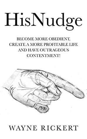 [7047f] @Download^ HisNudge: Become more obedient, create a more profitable life and have outrageous contentment! - Wayne Rickert !PDF*