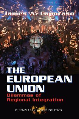[062a3] @Read* @Online# The European Union: Dilemmas of Regional Integration - James A. Caporaso ~PDF~