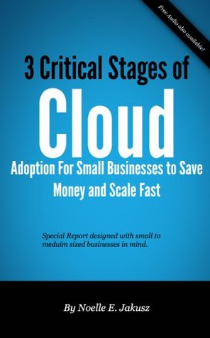 [6e8f5] @Download% Critical Stages of Cloud Adoption (GeekGirl Small Business Book 1) - Noelle LaCharite #PDF@