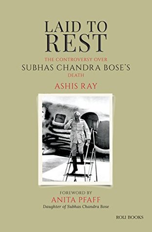 80fc0] ^D.o.w.n.l.o.a.d~ Laid to Rest: The Controversy over Subhas Chandra Bose's Death - Ashis Ray #P.D.F#