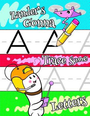 [d1b1e] #Full* @Download# Zander's Gonna Trace Some Letters: Personalized Book with Child's Name, Letter Tracing Workbook, 52 Sheets of Practice Paper for Kids to Learn to Write the Capital and Lowercase Letters of the Alphabet, 1 Ruling, Preschool, Kindergarten, 1st Grade, Book -  #PDF@