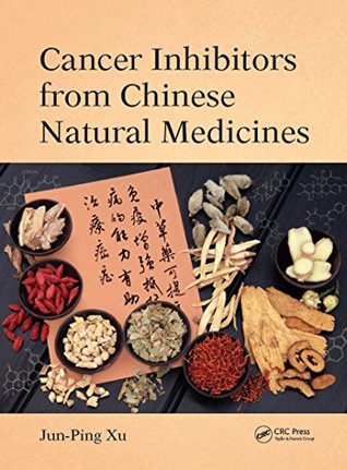 [e9281] ^R.e.a.d^ Cancer Inhibitors from Chinese Natural Medicines - Jun-Ping Xu #e.P.u.b^