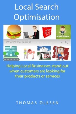 [54c33] %Download^ Local Search Optimisation: Helping Local Businesses Stand Out When Customers Are Looking for Their Products or Services - Thomas Olesen @P.D.F%