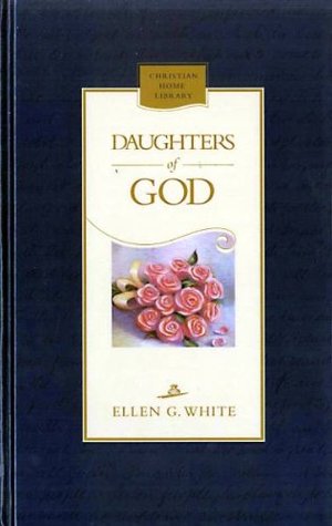 [2bf2b] ^R.e.a.d! Daughters of God: Messages Especially for Women - Ellen G. White ^P.D.F~