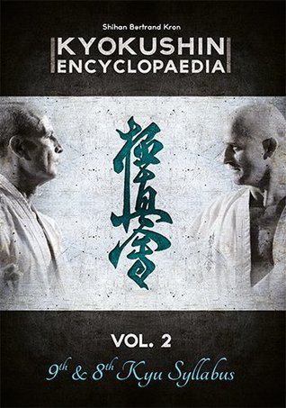 [715f1] #Download! Kyokushin Encyclopaedia Syllabus Vol.2 - 9th & 8th Kyu - Bertrand Kron #P.D.F%