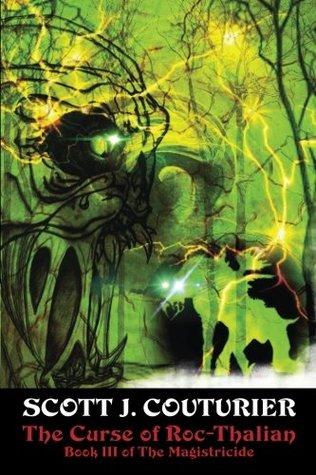 [435b0] @Full! ^Download% The Curse of Roc-Thalian (The Magistricide) (Volume 3) - Scott J. Couturier !PDF#