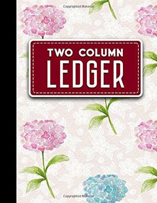 [f6fa4] #F.u.l.l.* %D.o.w.n.l.o.a.d~ Two Column Ledger: Accountant Notepad, Accounting Paper, Ledger Notebook, Hydrangea Flower Cover, 8.5 x 11, 100 pages (Volume 75) - Moito Publishing @P.D.F@