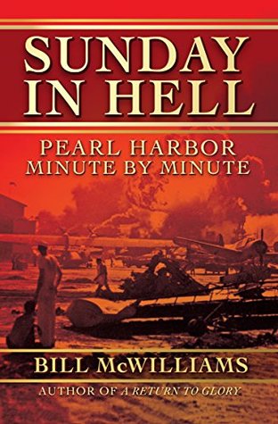 [91704] #Full% #Download^ Sunday in Hell: Pearl Harbor Minute by Minute - Bill McWilliams ^P.D.F~