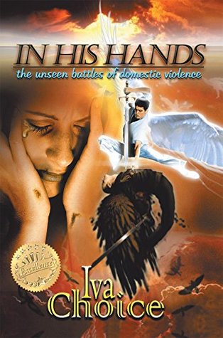 [d514c] @Full# *Download~ In His Hands: The Unseen Battles of Domestic Violence - Iva Choice #PDF@