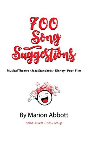 [8a530] #Download^ 700 Song Suggestions: Musical Theatre - Jazz Standards - Disney - Pop - Film - Marion Abbott @e.P.u.b*