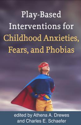 [7eab3] #Read@ Play-Based Interventions for Childhood Anxieties, Fears, and Phobias - Athena A. Drewes ^ePub~
