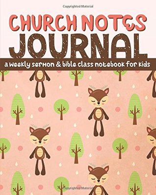 [a95a3] ^Read^ Church Notes Journal: A Weekly Sermon and Bible Class Notebook for Kids ages 7-11 (Cute Pink Deer Cover) - Shalana Frisby @P.D.F~