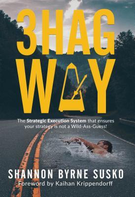 [b7697] @Read% ~Online^ 3HAG Way: The Strategic Execution System That Ensures Your Strategy Is Not a Wild-Ass-Guess! - Shannon Byrne Susko ~e.P.u.b@