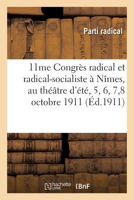 [a116b] #F.u.l.l.~ @D.o.w.n.l.o.a.d* 11a]me Congra]s Radical Et Radical-Socialiste a Na(r)Mes, Au Tha(c)A[tre D'A(c)Ta(c): Les Jeudi 5, Vendredi 6, Samedi 7 Et Dimanche 8 Octobre 1911 - Parti Radical ~ePub^