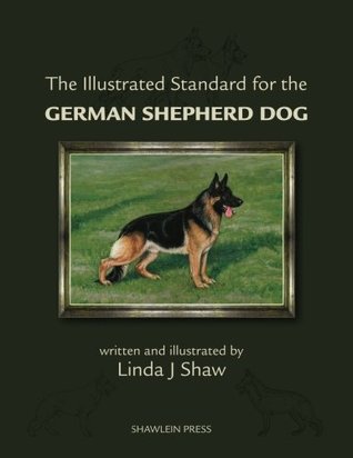 [31dcd] #F.u.l.l.@ !D.o.w.n.l.o.a.d# The Illustrated Standard for the German Shepherd Dog - Linda J. Shaw !P.D.F*