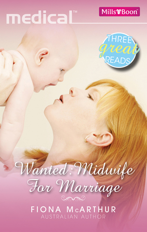 [4c77d] !R.e.a.d@ Wanted: Midwife For Marriage/Midwife In Need/A Very Single Midwife/The Pregnant Midwife - Fiona McArthur ~PDF%