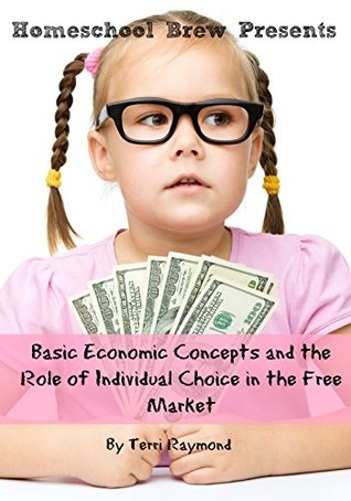 [0218c] @Download# Basic Economic Concepts and the Role of Individual Choice in the Free Market: First Grade Social Science Lesson, Activities, Discussion Questions and Quizzes - Terri Raymond ~PDF*