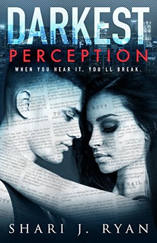 72222] !D.o.w.n.l.o.a.d^ Darkest Perception: A Dark and Mind-Blowing Steamy Romance - Shari J. Ryan ~P.D.F#