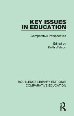 da04a] ~D.o.w.n.l.o.a.d! Key Issues in Education: Comparative Perspectives - Keith Watson ~PDF*