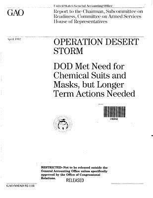 [1088c] *Read% Operation Desert Storm: Dod Met Need for Chemical Suits and Masks, But Longer Term Actions Needed - United States General Accountability Office !e.P.u.b~