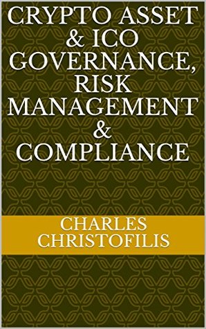 [2bfd4] ^Download! Crypto Asset & ICO Governance, Risk Management & Compliance - Charles Christofilis %ePub!