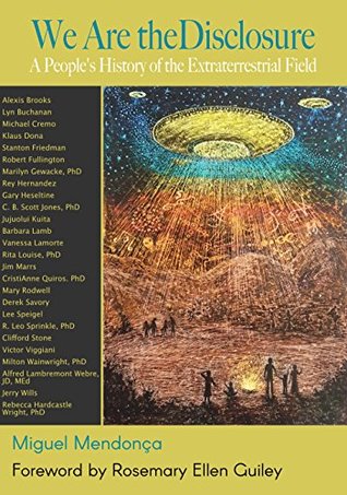 [8c709] ^Read~ %Online@ We Are the Disclosure: A People’s History of the Extraterrestrial Field - Miguel Mendonca ~PDF%