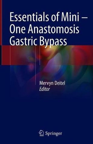[5a22a] ~Download* Essentials of Mini ‒ One Anastomosis Gastric Bypass - Mervyn Deitel #e.P.u.b~
