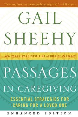 [d9c82] %R.e.a.d# ~O.n.l.i.n.e~ Passages in Caregiving (Enhanced Edition): Essential Strategies for Caring for a Loved One - Gail Sheehy @P.D.F~