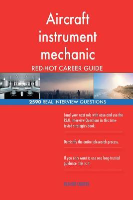 [bbeaf] %R.e.a.d* Aircraft Instrument Mechanic Red-Hot Career Guide; 2590 Real Interview Questions - Red-Hot Careers !P.D.F%