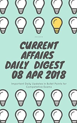 [502e3] %F.u.l.l.^ *D.o.w.n.l.o.a.d~ Current Affairs - Daily Digest - 20180408-8th Apr 2018 - Sridharan !e.P.u.b@