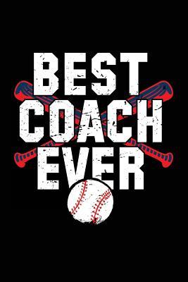 0116c] !D.o.w.n.l.o.a.d~ Best Coach Ever: Baseball Coach Gifts (Baseball Notebook Journal)(Baseball Books for Kids)(V9) -  %P.D.F@