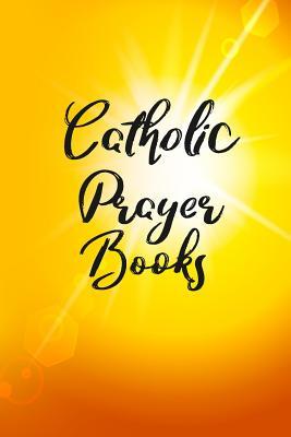 [da8b7] *Full% *Download* Catholic Prayer Books: Blank Prayer Journal, 6 X 9, 108 Lined Pages -  ~ePub^