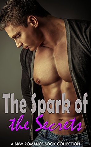 [91dd1] *Read# The Spark of the Secrets: A BBW Romance Book Collection - Florence Hendrickson ~ePub*