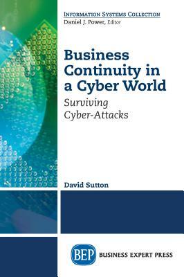 [cbc84] @Read! ^Online! Business Continuity in a Cyber World: Surviving Cyberattacks - David Sutton @PDF^
