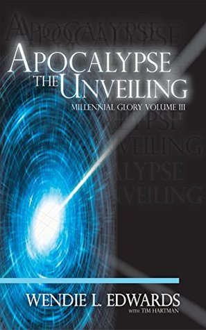 07b56] %D.o.w.n.l.o.a.d# Apocalypse the Unveiling (Millennial Glory Book 3) - Wendie L. Edwards #P.D.F^