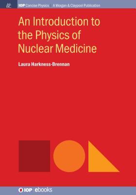 [6d89f] #Download^ An Introduction to the Physics of Nuclear Medicine - Laura Harkness-Brennan *PDF@