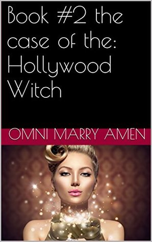 [ff027] #Read* Book #2 the case of the: Hollywood Witch (Ógwa Macumba Water Magic) - Omni Marry Amen %PDF~