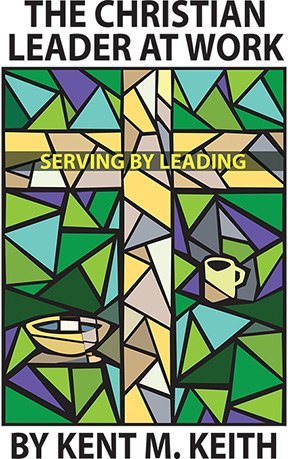 [03f9a] ~Download^ The Christian Leader at Work: Serving by Leading - Kent M. Keith #ePub@