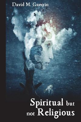 [7846a] *Download! Spiritual But Not Religious: What Jesus Really Taught - Rev David M Guerrin ~P.D.F%