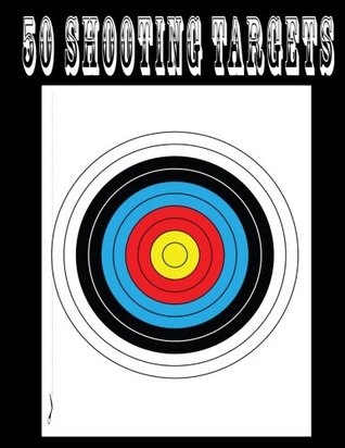 [bc2c7] *Full% #Download* 50 Shooting Targets 8.5 x 11 - Silhouette, Target or Bullseye: Great for all Firearms, Rifles, Pistols, AirSoft, BB, Archery & Pellet Guns - Shooting Targets @ePub#