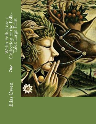 [26567] ^Full~ %Download* Welsh Folk-Lore a Collection of the Folk-Tales: Large Print - Elias Owen %e.P.u.b~