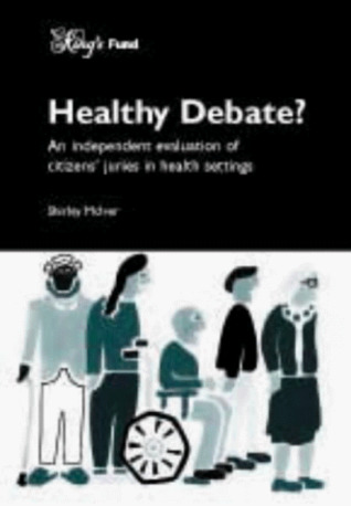 [8f687] *F.u.l.l.! %D.o.w.n.l.o.a.d^ Healthy Debate: Independent Evaluation of Citizens' Juries in Health Settings - Shirley McIver @PDF^