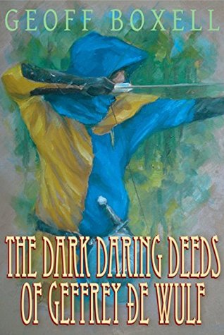 [8a699] %R.e.a.d! ^O.n.l.i.n.e! The Dark Daring Deeds of Geffrey ðe Wulf: An Anthology of Short Stories - Geoff Boxell @e.P.u.b~