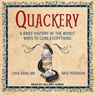 [60f94] %Download* Quackery: A Brief History of the Worst Ways to Cure Everything - Lydia Kang ^P.D.F!