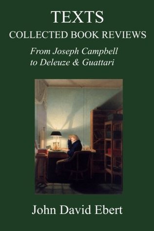 [695b8] @Read# Texts: Collected Book Reviews from Joseph Campbell to Deleuze and Guattari - John David Ebert *ePub*
