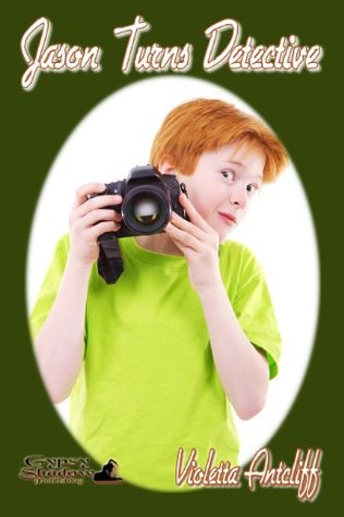 [93490] *Full% #Download% Jason Turns Detective (The Adventures of Jason Foster Book 6) - Violetta Antcliff ~P.D.F~