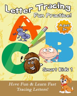 [8d4a1] @F.u.l.l.% *D.o.w.n.l.o.a.d* Letter Tracing Fun Practice!: Have Fun & Learn Fast Tracing Letters! (Smart Kids 1) - Michael Chen @ePub@
