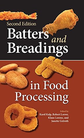[31b6c] ^Read* Batters and Breadings in Food Processing (American Associate of Cereal Chemists International) - Karel Kulp ^PDF^